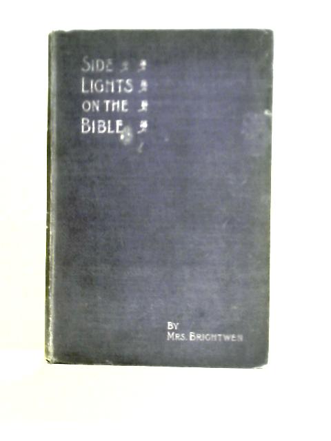 Side Lights On The Bible von Mrs. Brightwen