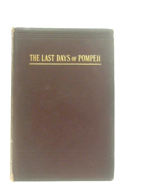 The Last Days of Pompeii By Edward Bulwer Lytton