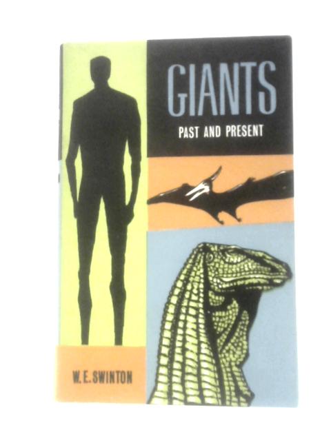 Giants Past and Present von W.E.Swinton