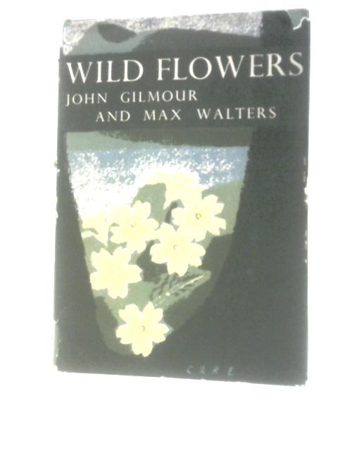 Wild Flowers. New Naturalist No 5. 1954 von John Gilmour Max Walters