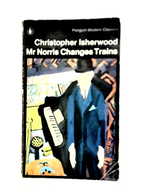 Mr Norris Changes Trains von Christopher Isherwood