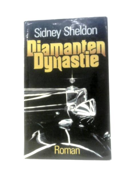 Diamanten Dynastie von Sidney Sheldon