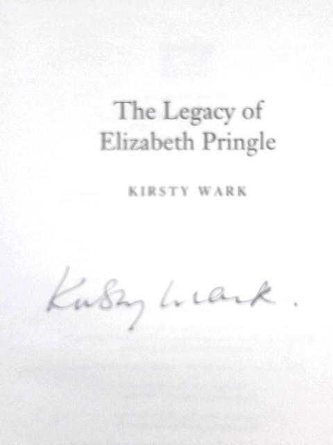 The Legacy of Elizabeth Pringle: a story of love and belonging von Kirsty Wark