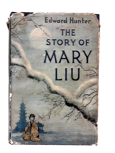 The Story of Mary Liu By Edward Hunter