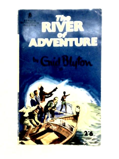 The River of Adventure By Enid Blyton