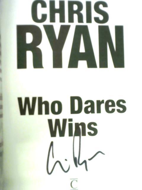 Who Dares Wins By Chris Ryan