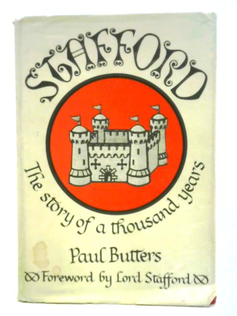 Stafford: The Story Of A Thousand Years By Paul Butters