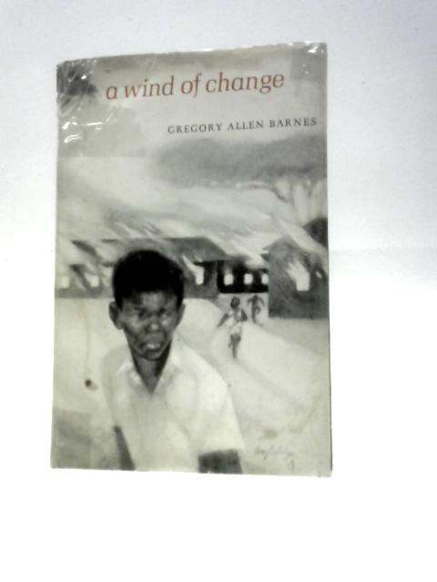 A Wind of Change By Gregory Allen Barnes