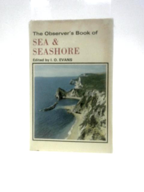 The Observer's Book of Sea and Seashore. 1975 By I O.Evans (Ed.)