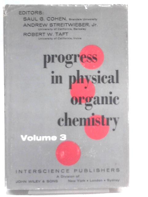 Progress in Physical Organic Chemistry: Volume III von Unstated