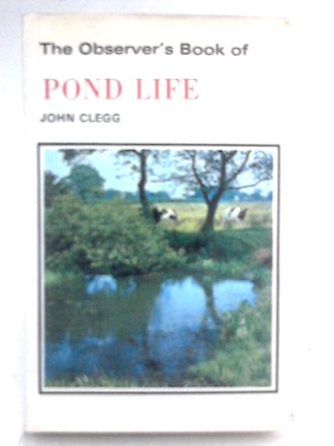 Observer's Book of Pond Life By John Clegg