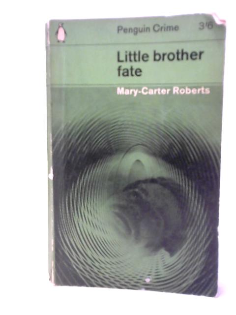 Little Brother Fate By Mary-Carter Roberts