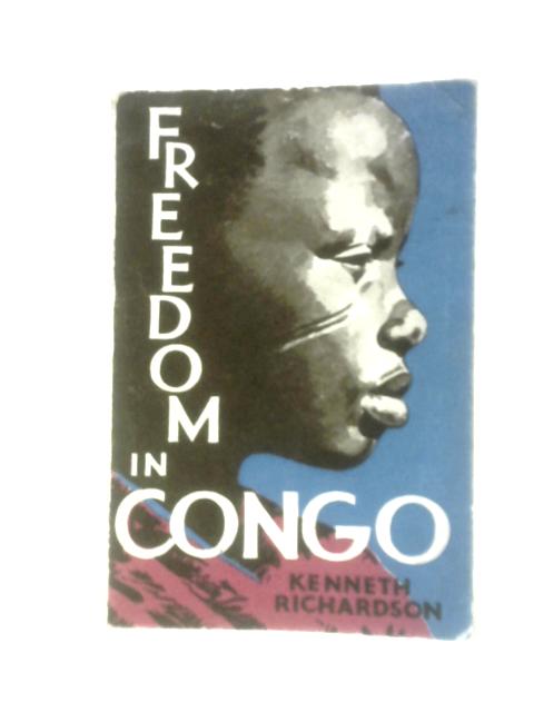Freedom In Congo von Kenneth Richardson