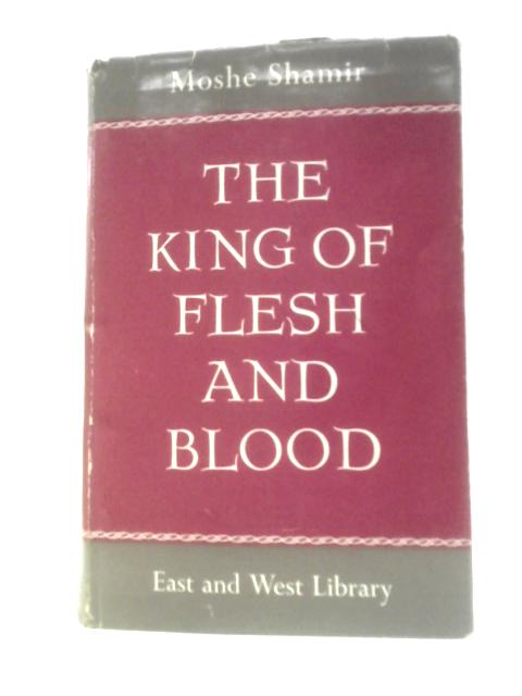 The King Of Flesh And Blood von Moshe Shamir