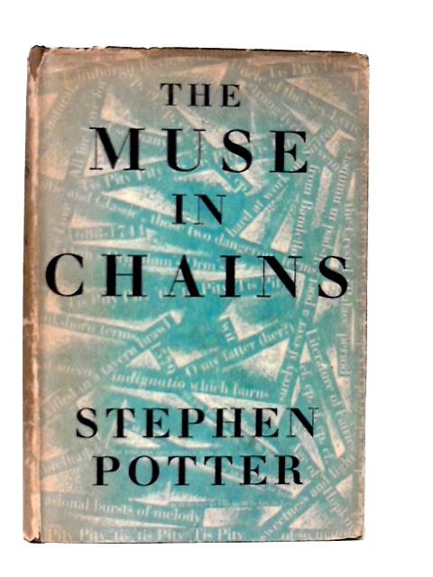 The Muse In Chains : A Study In Education von Stephen Potter