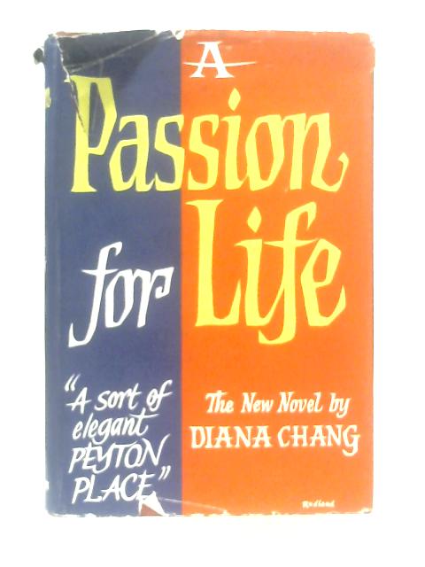 A Passion for Life von Diana Chang