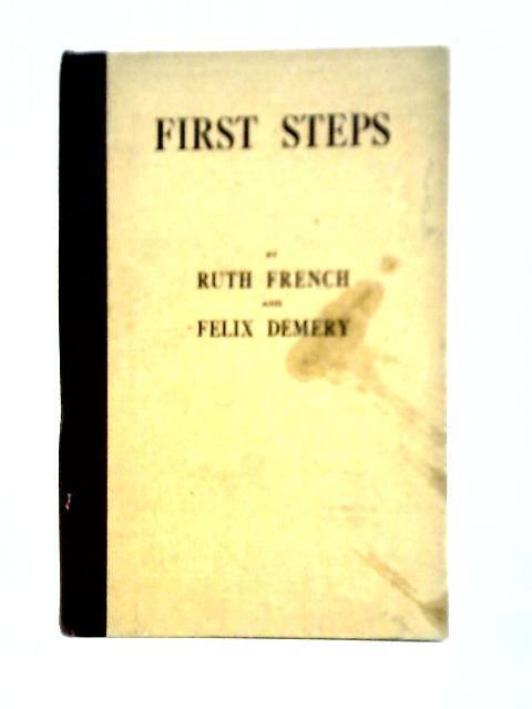 First Steps von Ruth French & Felix Demery