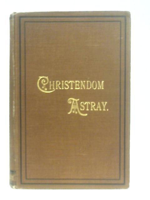 Christendom Astray By Robert Roberts