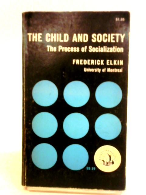 The Child and Society von Frederick Elkin