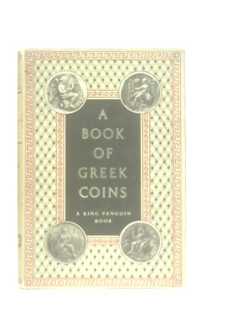 A Book of Greek Coins von Charles Seltman