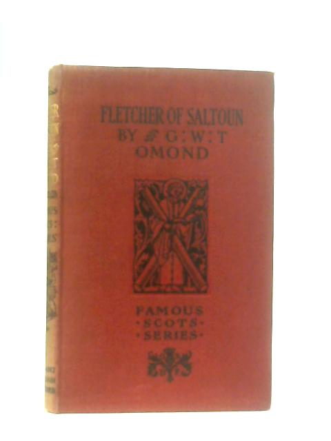 Fletcher of Saltoun By G. W. T. Omond