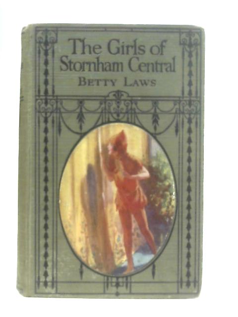 The Girls of Stornham Central By Betty Laws