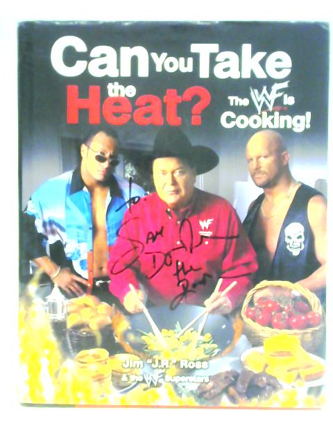 Can You Take The Heat? The WWF is Cooking! von Jim "J. R." Ross and the WWF Superstars