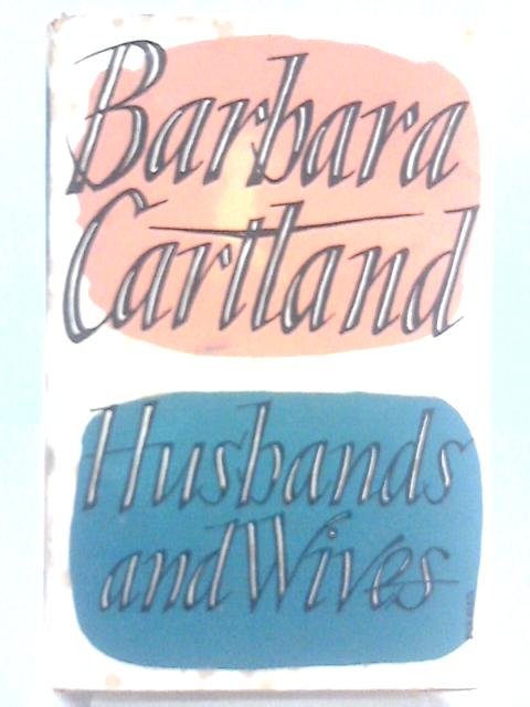 Husbands and Wives By Barbara Cartland