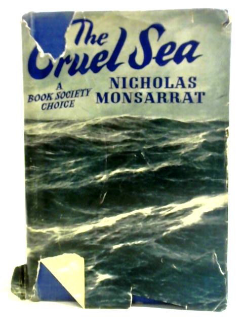 The Cruel Sea By Nicholas Monsarrat