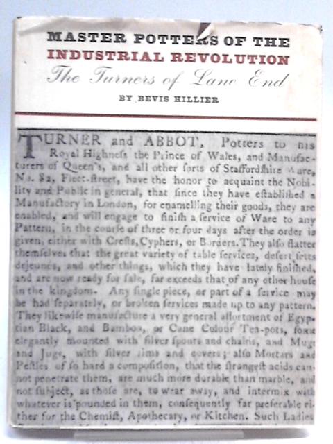 Master Potters Of The Industrial Revolution: The Turners Of Lane End. By Bevis Hillier