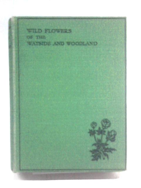 Wild Flowers of the Wayside and Woodland By W. J. Stokoe