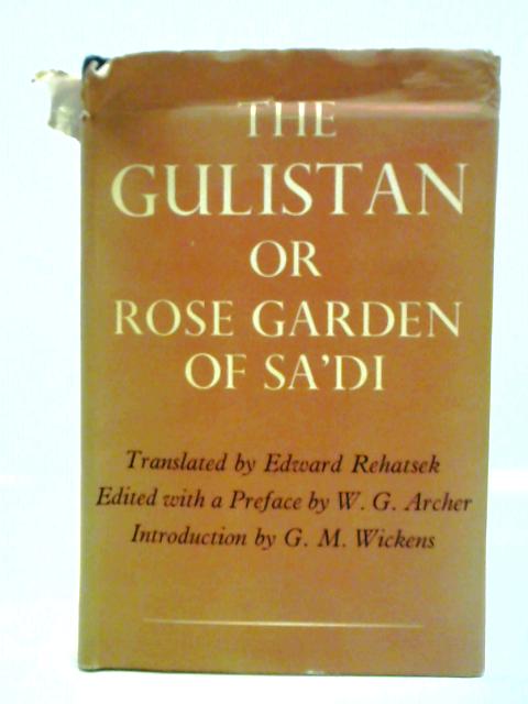 Gulistan or Rose Garden By Sa'di Edward Rehatsek