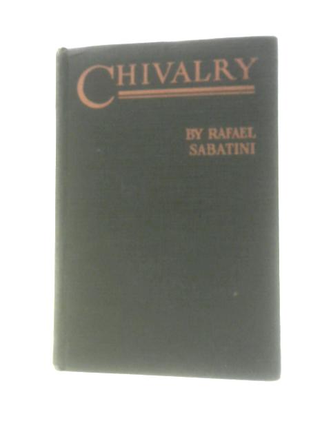 Chivalry By Rafael Sabatini