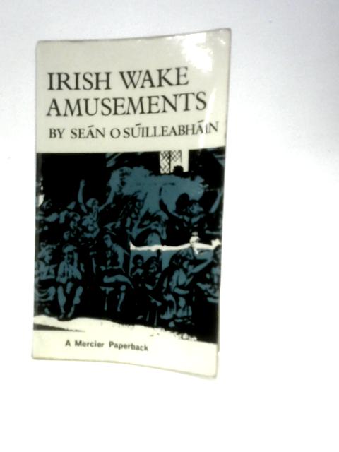Irish Wake Amusements By Sean O Suilleabhain