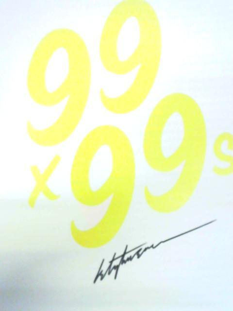 99 x 99s [Signed] By Luke Stephenson