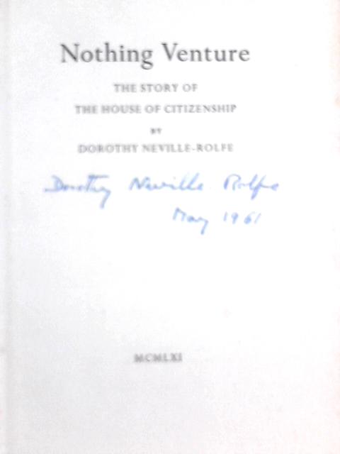 Nothing Venture By Dorothy Neville-Rolfe