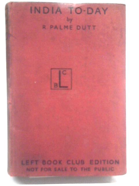 India To-Day von R. Palme Dutt