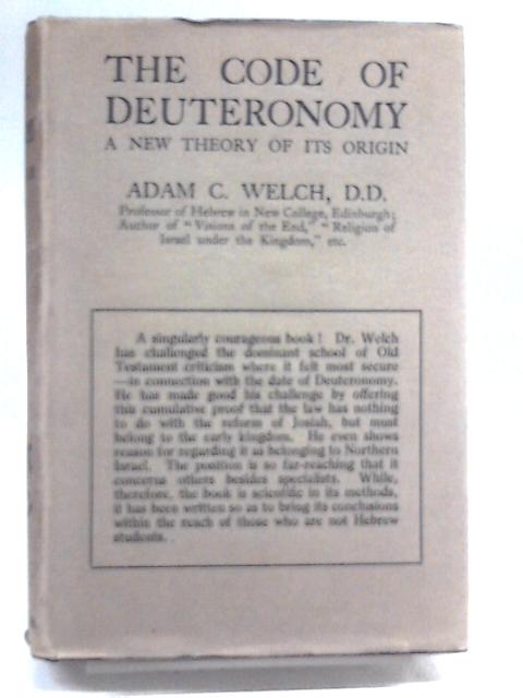 The Code of Deuteronomy By Adam C. Welch