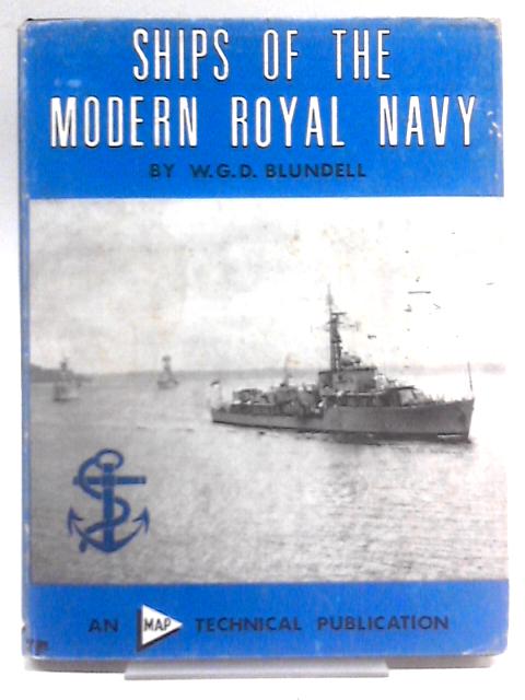 Ships Of The Modern Royal Navy von W.G.D. Blundell
