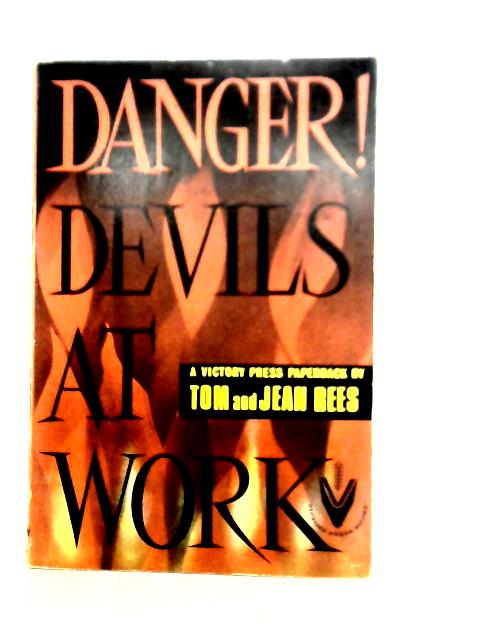 Danger! Devils at Work von Tom & Jean Rees