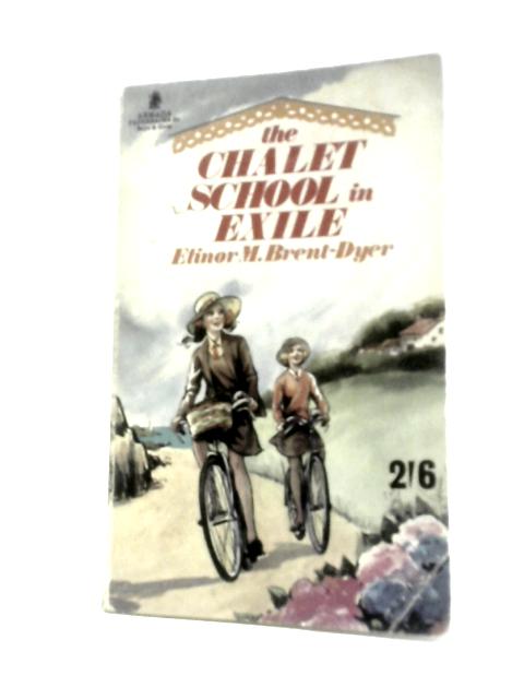 The Chalet School in Exile von Elinor M. Brent-Dyer