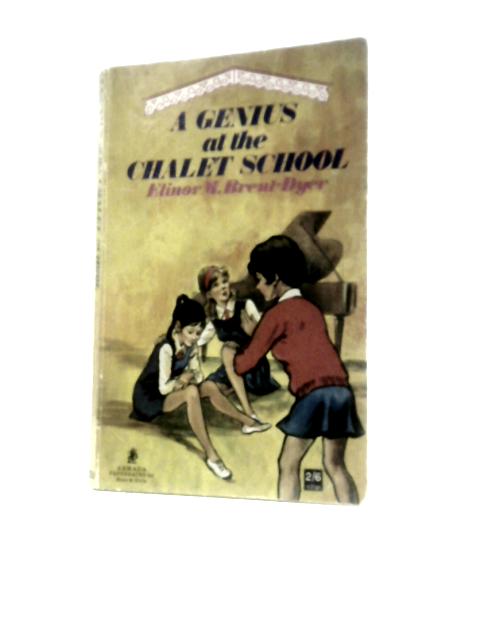 A Genius at the Chalet School By Elinor M. Brent-Dyer