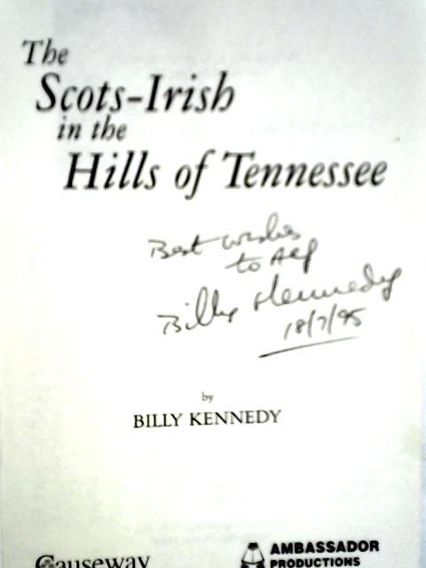 Scots-Irish in the Hills of Tennessee (Scots-Irish Chronicles) By Billy Kennedy