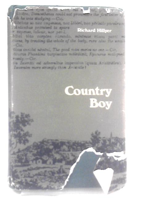 Country Boy: The Autobiography of Richard Hillye By Richard Hillyer