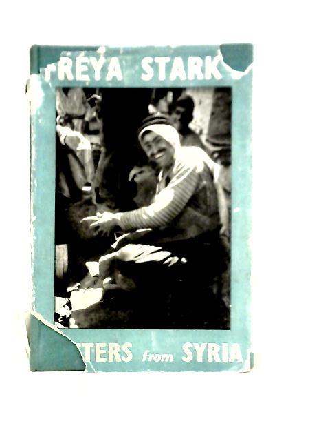 Letters from Syria von Freya Stark