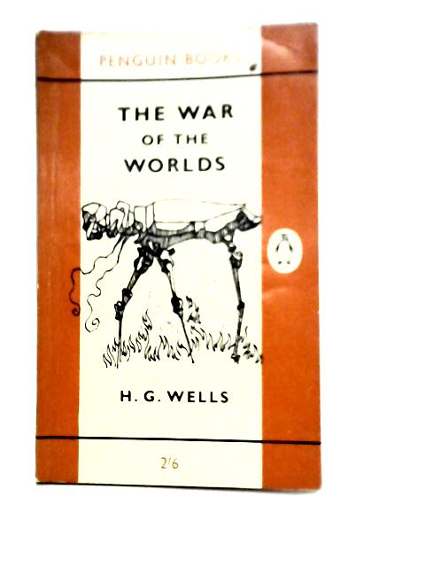 The War of the Worlds By H. G. Wells