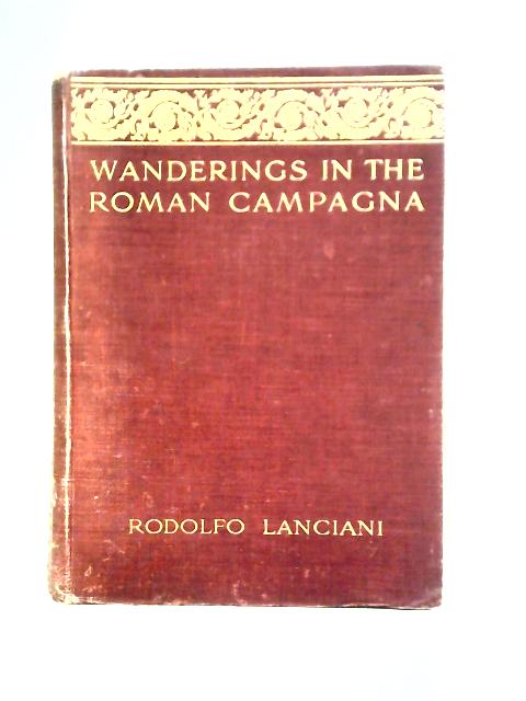 Wanderings in the Roman Campagna von Rodolfo Lanciani