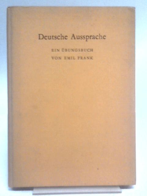 Deutsche Aussprache Ein Ubungsbuch von Emil Frank