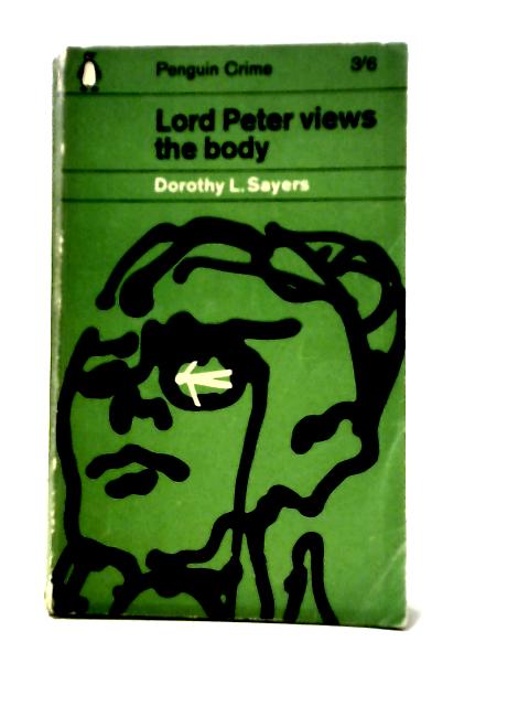 Lord Peter Views the Body von Dorothy L. Sayers