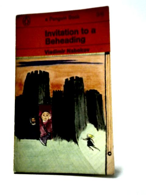 Invitation to a Beheading By Vladimir Nabokov